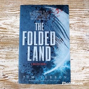 The Folded Land: A Relics Novel by Tim Lebbon Brand New